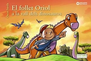 FOLLET ORIOL A LA VALL DELS DINOSAURES, EL | 9788448953829 | SARDÀ, ÒSCAR | Llibreria Online de Banyoles | Comprar llibres en català i castellà online