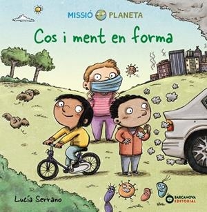 COS I MENT EN FORMA | 9788448954024 | SERRANO, LUCÍA | Llibreria L'Altell - Llibreria Online de Banyoles | Comprar llibres en català i castellà online - Llibreria de Girona