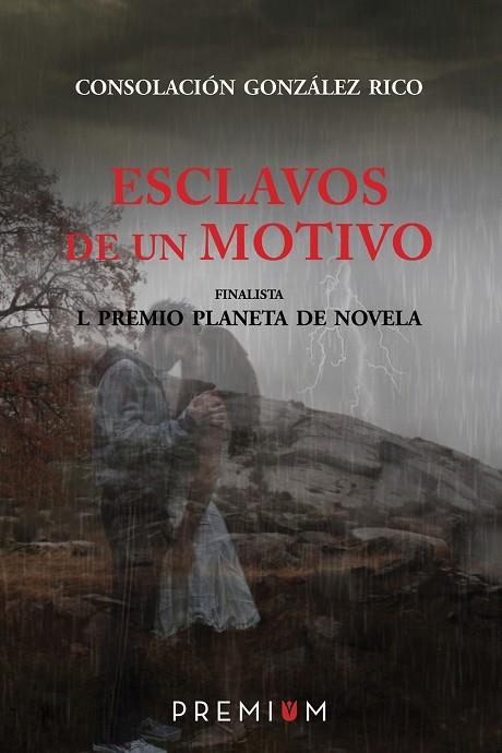 ESCLAVOS DE UN MOTIVO | 9788494119217 | GONZÁLEZ RICO, CONSOLACIÓN | Llibreria Online de Banyoles | Comprar llibres en català i castellà online