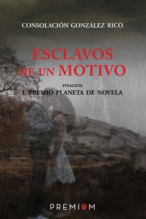 ESCLAVOS DE UN MOTIVO | 9788494119217 | GONZÁLEZ RICO, CONSOLACIÓN | Llibreria Online de Banyoles | Comprar llibres en català i castellà online