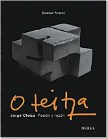OTEIZA, PASIÓN Y RAZÓN | 9788489569843 | ÁLVAREZ, SOLEDAD | Llibreria L'Altell - Llibreria Online de Banyoles | Comprar llibres en català i castellà online - Llibreria de Girona