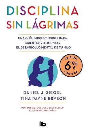 DISCIPLINA SIN LÁGRIMAS (EDICIÓN LIMITADA A PRECIO ESPECIAL) | 9788413142890 | SIEGEL, DANIEL J./BRYSON, TINA PAYNE | Llibreria Online de Banyoles | Comprar llibres en català i castellà online