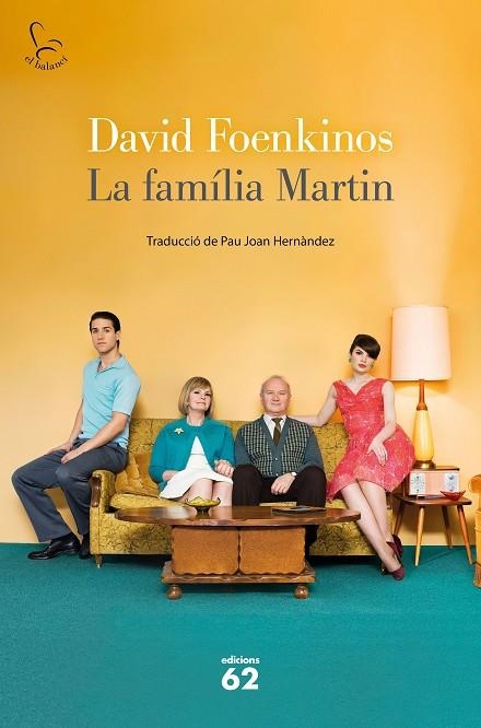 LA FAMÍLIA MARTIN | 9788429779653 | FOENKINOS, DAVID | Llibreria L'Altell - Llibreria Online de Banyoles | Comprar llibres en català i castellà online - Llibreria de Girona