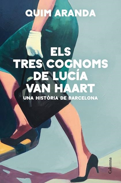 ELS TRES COGNOMS DE LUCÍA VAN HAART | 9788466428170 | ARANDA, QUIM | Llibreria L'Altell - Llibreria Online de Banyoles | Comprar llibres en català i castellà online - Llibreria de Girona