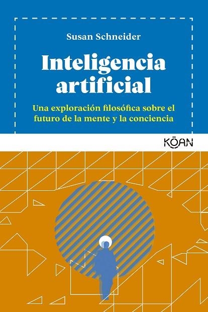 INTELIGENCIA ARTIFICIAL | 9788418223280 | SCHNEIDER, SUSAN | Llibreria L'Altell - Llibreria Online de Banyoles | Comprar llibres en català i castellà online - Llibreria de Girona
