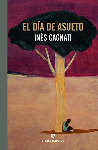 EL DÍA DE ASUETO | 9788417800871 | CAGNATI, INÈS | Llibreria L'Altell - Llibreria Online de Banyoles | Comprar llibres en català i castellà online - Llibreria de Girona