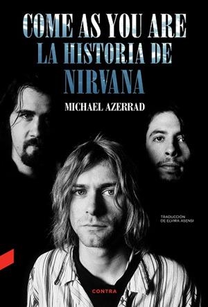 COME AS YOU ARE: LA HISTORIA DE NIRVANA | 9788418282577 | AZERRAD, MICHAEL | Llibreria L'Altell - Llibreria Online de Banyoles | Comprar llibres en català i castellà online - Llibreria de Girona