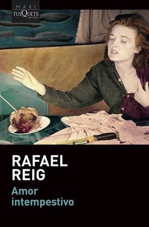 AMOR INTEMPESTIVO | 9788490669976 | REIG, RAFAEL | Llibreria Online de Banyoles | Comprar llibres en català i castellà online