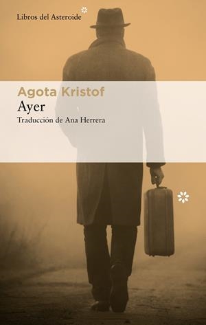 AYER | 9788417977825 | KRISTOF, AGOTA | Llibreria L'Altell - Llibreria Online de Banyoles | Comprar llibres en català i castellà online - Llibreria de Girona