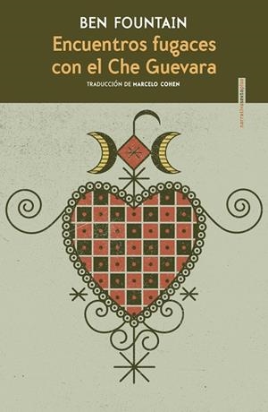 ENCUENTROS FUGACES CON EL CHE GUEVARA | 9788418342233 | FOUNTAIN, BEN | Llibreria L'Altell - Llibreria Online de Banyoles | Comprar llibres en català i castellà online - Llibreria de Girona