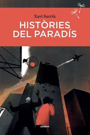 HISTÒRIES DEL PARADÍS | 9788416698660 | SARRIÀ, XAVI | Llibreria Online de Banyoles | Comprar llibres en català i castellà online