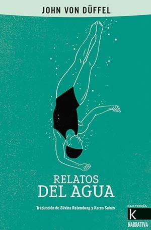 RELATOS DEL AGUA | 9788416721894 | VON DÜFFEL, JOHN | Llibreria Online de Banyoles | Comprar llibres en català i castellà online