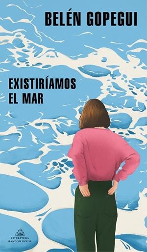 EXISTIRÍAMOS EL MAR | 9788439739296 | GOPEGUI, BELÉN | Llibreria L'Altell - Llibreria Online de Banyoles | Comprar llibres en català i castellà online - Llibreria de Girona