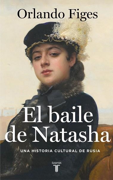 EL BAILE DE NATASHA | 9788430624263 | FIGES, ORLANDO | Llibreria L'Altell - Llibreria Online de Banyoles | Comprar llibres en català i castellà online - Llibreria de Girona