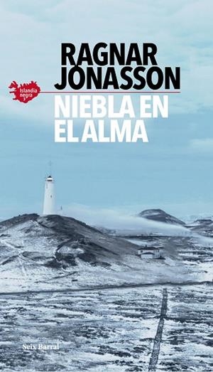 NIEBLA EN EL ALMA (SERIE ISLANDIA NEGRA 3) | 9788432239038 | JÓNASSON, RAGNAR | Llibreria Online de Banyoles | Comprar llibres en català i castellà online
