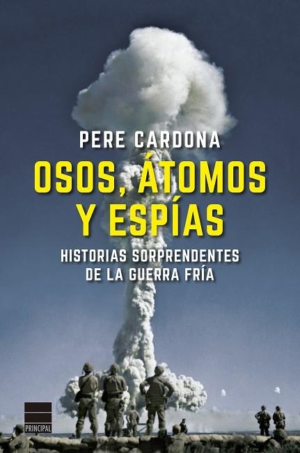OSOS, ÁTOMOS Y ESPÍAS | 9788418216251 | CARDONA, PERE | Llibreria L'Altell - Llibreria Online de Banyoles | Comprar llibres en català i castellà online - Llibreria de Girona