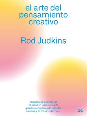 EL ARTE DEL PENSAMIENTO CREATIVO | 9788425233180 | JUDKINS, ROD | Llibreria Online de Banyoles | Comprar llibres en català i castellà online