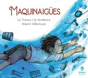 MAQUINAIGÜES | 9788418762048 | LA TRESCA I LA VERDESCA | Llibreria Online de Banyoles | Comprar llibres en català i castellà online