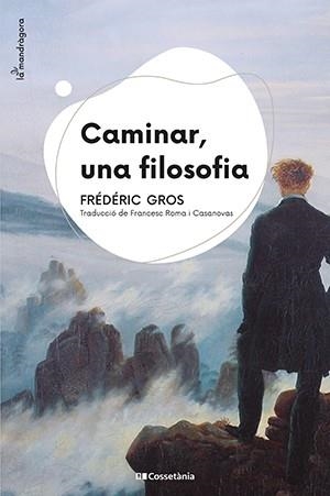 CAMINAR, UNA FILOSOFIA | 9788413560687 | GROS, FRÉDÉRIC | Llibreria L'Altell - Llibreria Online de Banyoles | Comprar llibres en català i castellà online - Llibreria de Girona