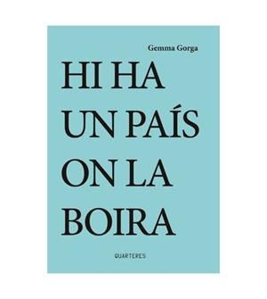 HI HA UN PAIS ON LA BOIRA | 9788412311730 | GORGA, GEMMA | Llibreria Online de Banyoles | Comprar llibres en català i castellà online
