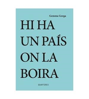 HI HA UN PAIS ON LA BOIRA | 9788412311730 | GORGA, GEMMA | Llibreria L'Altell - Llibreria Online de Banyoles | Comprar llibres en català i castellà online - Llibreria de Girona