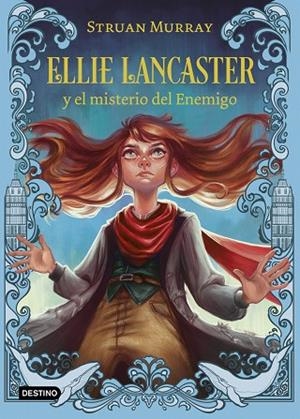 ELLIE LANCASTER Y EL MISTERIO DEL ENEMIGO | 9788408245735 | MURRAY, STRUAN | Llibreria Online de Banyoles | Comprar llibres en català i castellà online