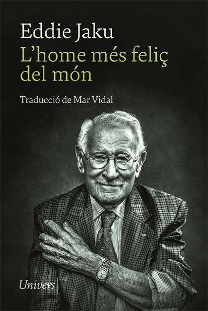 L'HOME MÉS FELIÇ DEL MÓN | 9788418375873 | JAKU, EDDIE | Llibreria L'Altell - Llibreria Online de Banyoles | Comprar llibres en català i castellà online - Llibreria de Girona