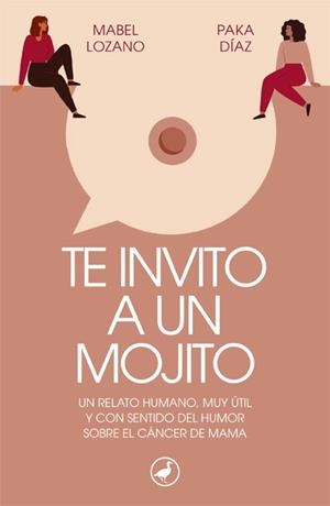 TE INVITO A UN MOJITO | 9788418059728 | LOZANO, MABEL/DÍAZ, PAKA | Llibreria Online de Banyoles | Comprar llibres en català i castellà online