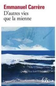 D'AUTRES VIES QUE LA MIENNE | 9782072722325 | CARRÈRE, EMMANUEL | Llibreria L'Altell - Llibreria Online de Banyoles | Comprar llibres en català i castellà online - Llibreria de Girona