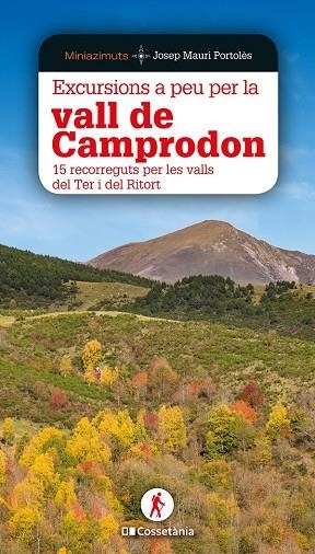 EXCURSIONS A PEU PER LA VALL DE CAMPRODON | 9788413560618 | MAURI PORTOLÈS, JOSEP | Llibreria L'Altell - Llibreria Online de Banyoles | Comprar llibres en català i castellà online - Llibreria de Girona