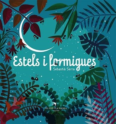 ESTELS I FORMIGUES | 9788418522727 | SERRA, SEBASTIÀ | Llibreria L'Altell - Llibreria Online de Banyoles | Comprar llibres en català i castellà online - Llibreria de Girona