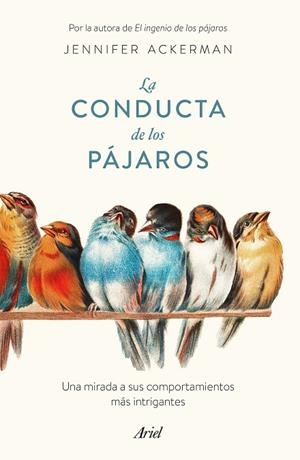 LA CONDUCTA DE LOS PÁJAROS | 9788434433793 | ACKERMAN, JENNIFER | Llibreria Online de Banyoles | Comprar llibres en català i castellà online