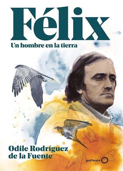 FÉLIX. UN HOMBRE EN LA TIERRA. EDICIÓN ESPECIAL | 9788408248354 | RODRÍGUEZ DE LA FUENTE, ODILE | Llibreria L'Altell - Llibreria Online de Banyoles | Comprar llibres en català i castellà online - Llibreria de Girona