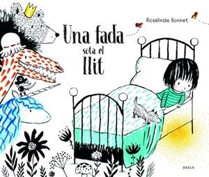 UNA FADA SOTA AL LLIT | 9788447945061 | BONNET, ROSALINDE | Llibreria L'Altell - Llibreria Online de Banyoles | Comprar llibres en català i castellà online - Llibreria de Girona