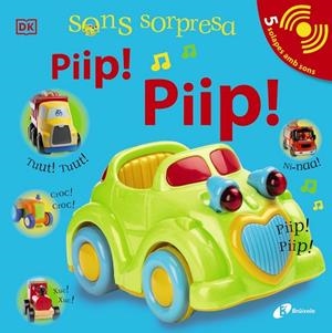 SONS SORPRESA - PIIP! PIIP! | 9788413490472 | SIRETT, DAWN | Llibreria Online de Banyoles | Comprar llibres en català i castellà online