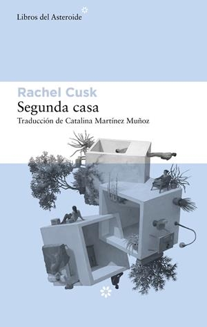 SEGUNDA CASA | 9788417977764 | CUSK, RACHEL | Llibreria Online de Banyoles | Comprar llibres en català i castellà online