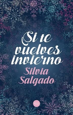 SI TE VUELVES INVIERNO | 9788418883033 | SILVIA SALGADO | Llibreria L'Altell - Llibreria Online de Banyoles | Comprar llibres en català i castellà online - Llibreria de Girona