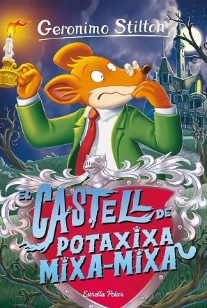 CASTELL DE POTAXIXA MIXA-MIXA, EL | 9788413890449 | STILTON, GERÓNIMO | Llibreria L'Altell - Llibreria Online de Banyoles | Comprar llibres en català i castellà online - Llibreria de Girona