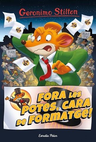 FORA LES POTES, CARA DE FORMATGE | 9788413890456 | STILTON, GERÓNIMO | Llibreria L'Altell - Llibreria Online de Banyoles | Comprar llibres en català i castellà online - Llibreria de Girona