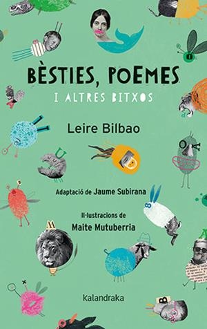 BÈSTIES, POEMES I ALTRES BITXOS | 9788418558238 | BILBAO, LEIRE | Llibreria Online de Banyoles | Comprar llibres en català i castellà online