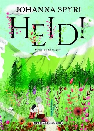 HEIDI | 9788417430108 | SPYRI, JOHANNA | Llibreria L'Altell - Llibreria Online de Banyoles | Comprar llibres en català i castellà online - Llibreria de Girona