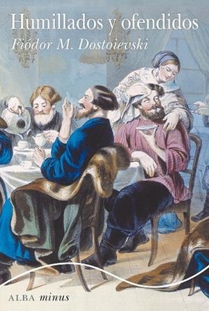 HUMILLADOS Y OFENDIDOS | 9788490658123 | DOSTOIEVSKI, FIÓDOR M. | Llibreria Online de Banyoles | Comprar llibres en català i castellà online
