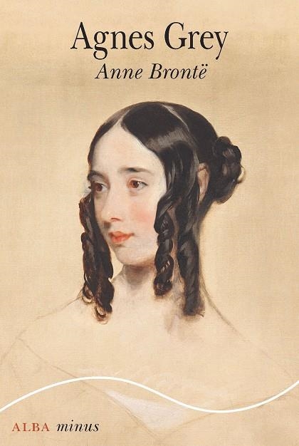 AGNES GREY | 9788490658130 | BRONTË, ANNE | Llibreria L'Altell - Llibreria Online de Banyoles | Comprar llibres en català i castellà online - Llibreria de Girona