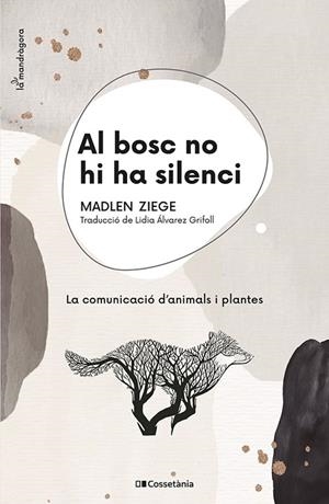 AL BOSC NO HI HA SILENCI | 9788413560663 | ZIEGE, MADLEN | Llibreria L'Altell - Llibreria Online de Banyoles | Comprar llibres en català i castellà online - Llibreria de Girona