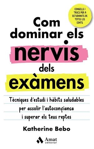 COM DOMINAR ELS NERVIS DELS EXÀMENS | 9788418114960 | BEBO, KATHERINE | Llibreria Online de Banyoles | Comprar llibres en català i castellà online