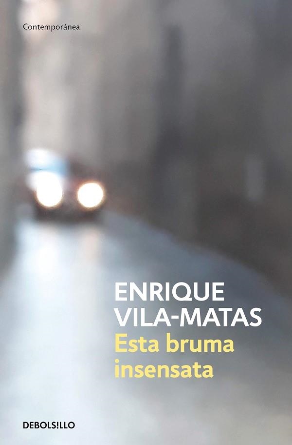 ESTA BRUMA INSENSATA | 9788466359412 | VILA-MATAS, ENRIQUE | Llibreria L'Altell - Llibreria Online de Banyoles | Comprar llibres en català i castellà online - Llibreria de Girona