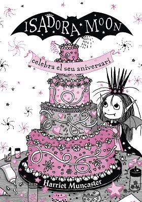 LA ISADORA MOON CELEBRA EL SEU ANIVERSARI. EDICIÓ ESPECIAL | 9788420456881 | MUNCASTER, HARRIET | Llibreria L'Altell - Llibreria Online de Banyoles | Comprar llibres en català i castellà online - Llibreria de Girona