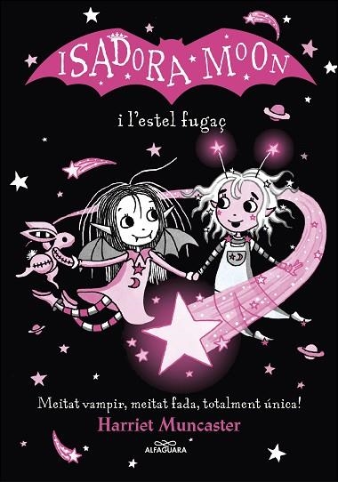 LA ISADORA MOON I L'ESTEL FUGAÇ | 9788420456874 | MUNCASTER, HARRIET | Llibreria L'Altell - Llibreria Online de Banyoles | Comprar llibres en català i castellà online - Llibreria de Girona