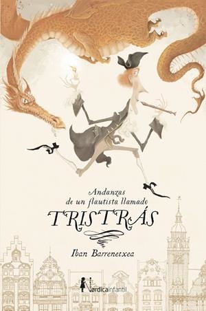 ANDANZAS DE UN FLAUTISTA LLAMADO TRISTRÁS | 9788418930126 | BARRENETXEA BAHAMONDE, IBAN | Llibreria Online de Banyoles | Comprar llibres en català i castellà online