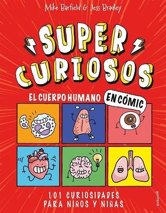 EL CUERPO HUMANO EN CÓMIC. 101 CURIOSIDADES PARA NIÑOS Y NIÑAS (SUPERCURIOSOS 1) | 9788418483349 | JESS BRADLEY, MIKE BARFIELD | Llibreria L'Altell - Llibreria Online de Banyoles | Comprar llibres en català i castellà online - Llibreria de Girona